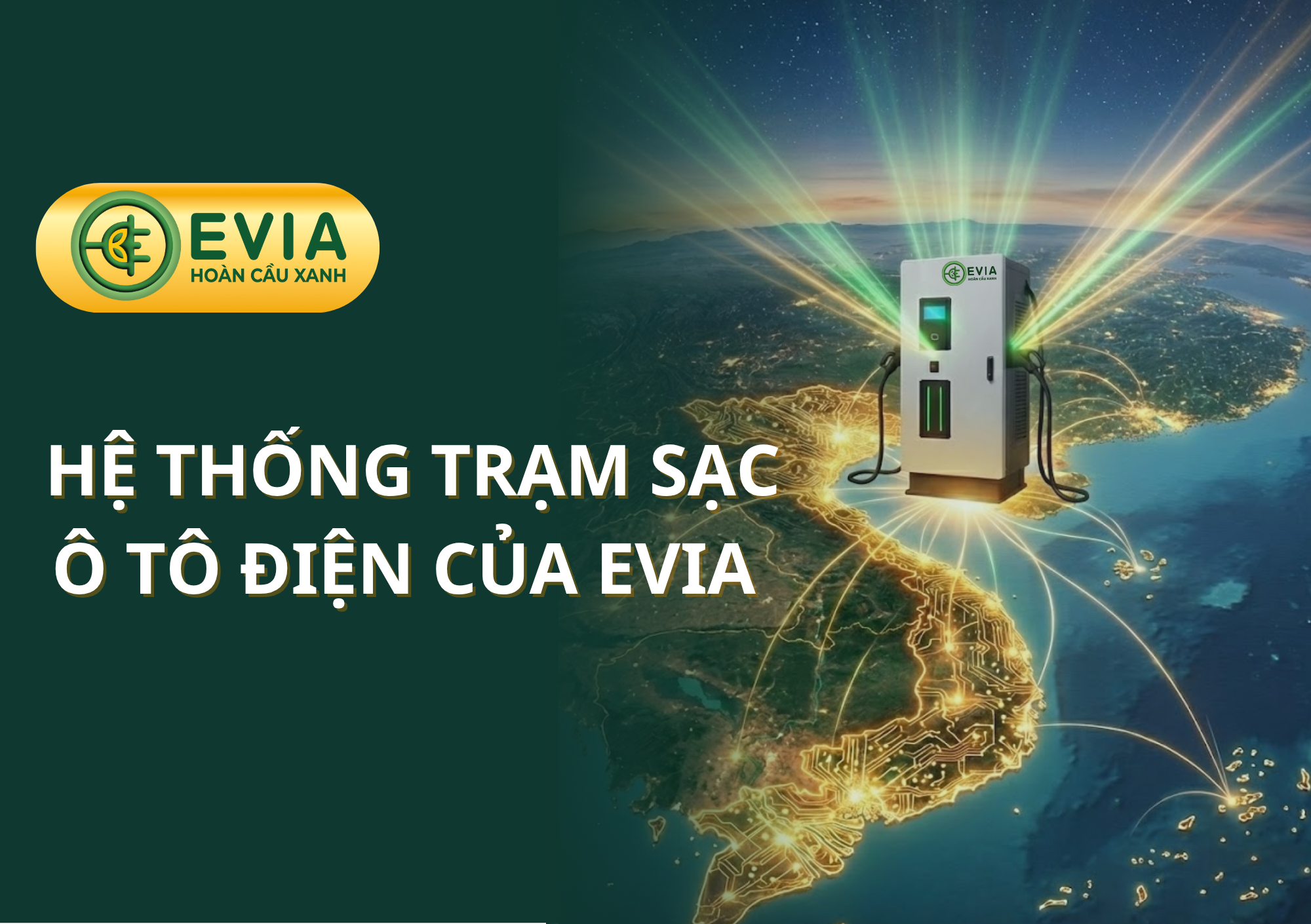 Tổng hợp mạng lưới trạm sạc ô tô điện EVIA: TP.HCM, Củ Chi và Tây Ninh